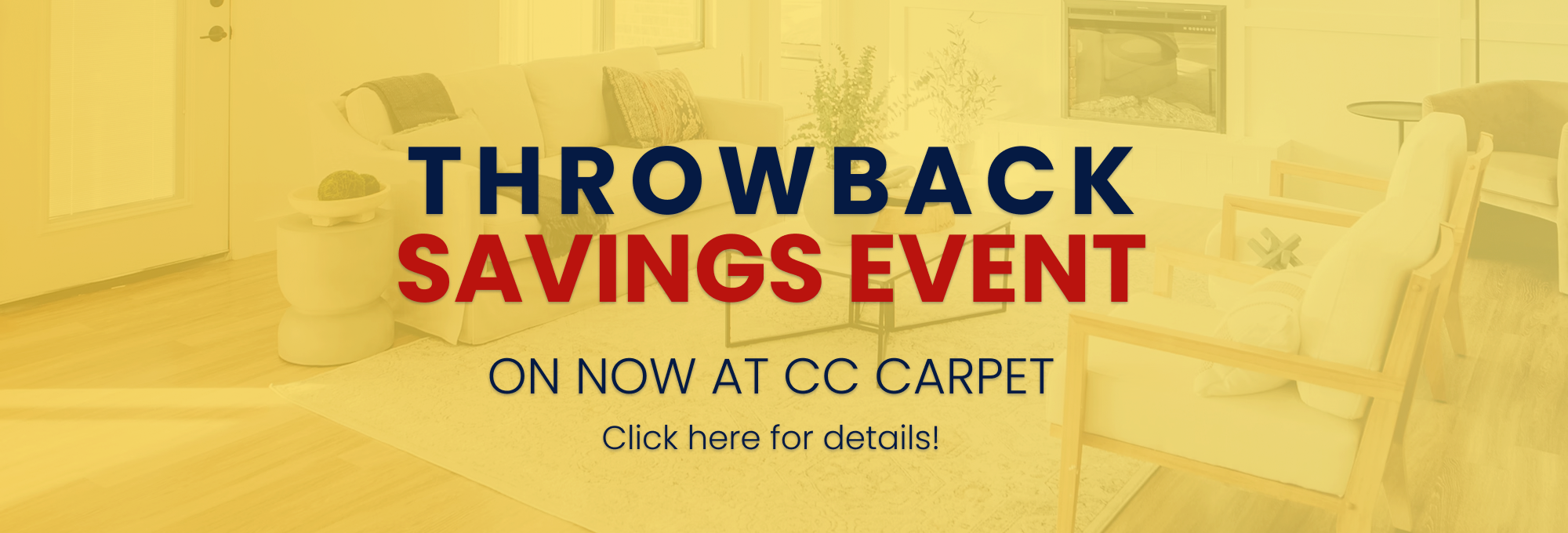 The Throwback Savings Event at CC Carpet is on now!